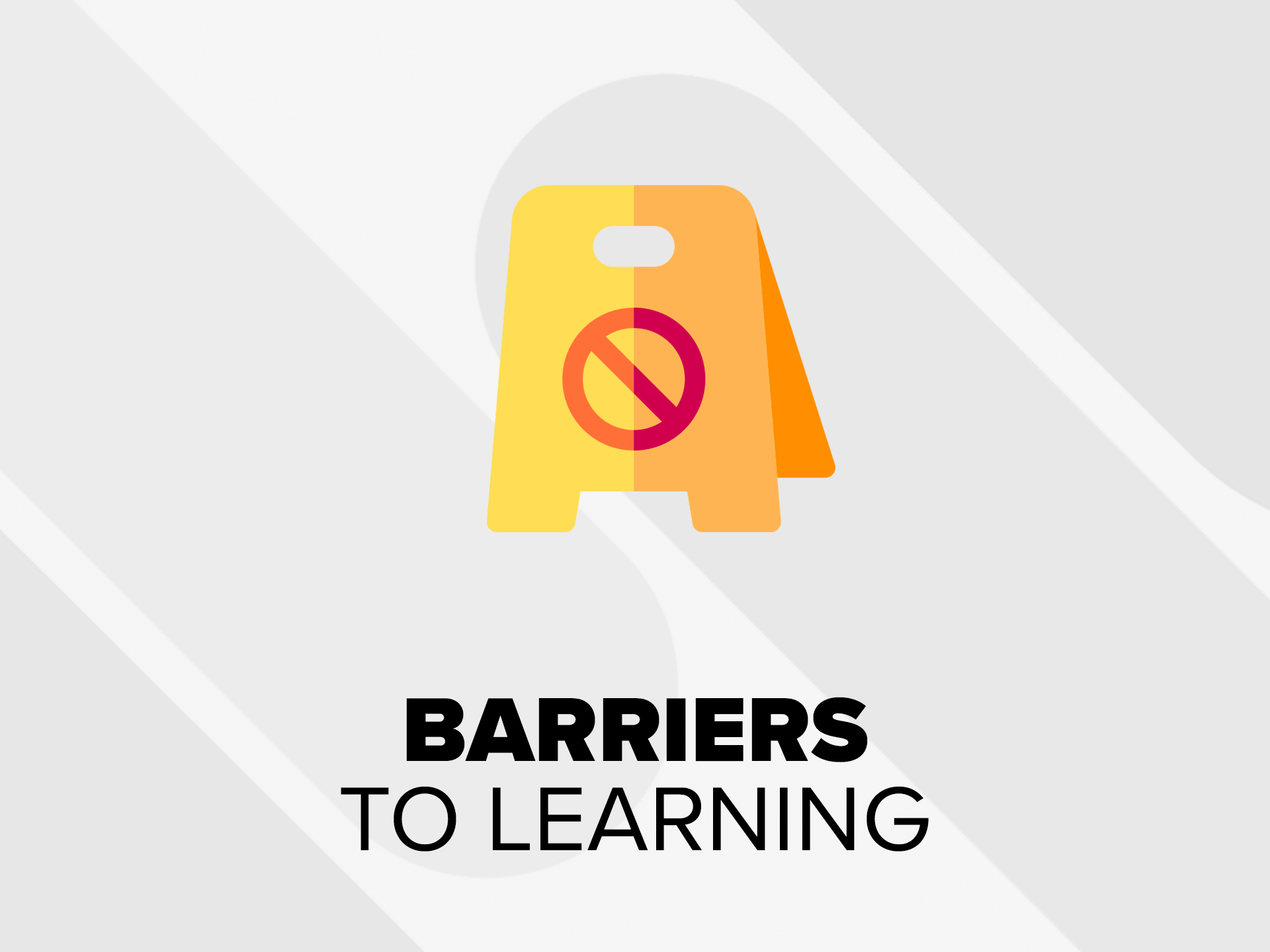 Barriers to Learning